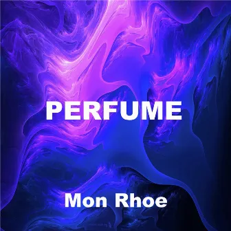 Perfume by Mon Rhoe