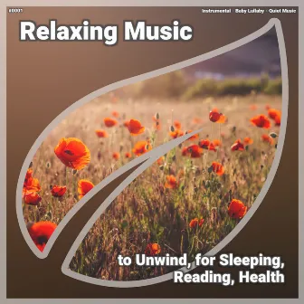 ! #0001 Relaxing Music to Unwind, for Sleeping, Reading, Health by Quiet Music