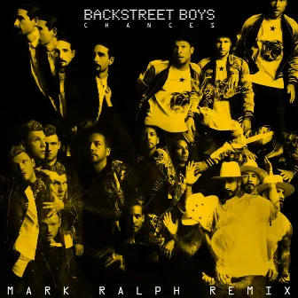 Chances (Mark Ralph Remix) by Backstreet Boys