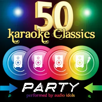 50 Karaoke Classics: Party by Audio Idols