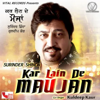 Kar Lain De Maujan by Kuldeep Kaur