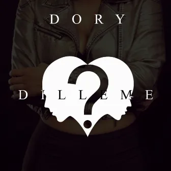 Dilemme by Dory