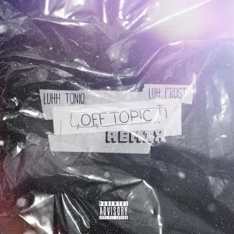 Off Topic (Remix) by Luhh Tonio