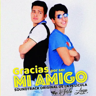 Soundtrack Gracias por ser mi amigo by Salo Loyo