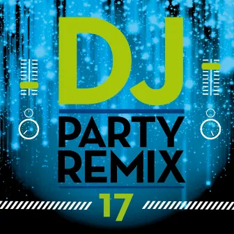 DJ Party Remix, Vol. 17 by DJ Redbi