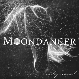 Moondancer by Carley Arrowood