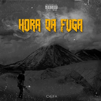 Hora da Fuga by C4LIFA