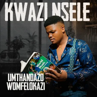 Umthandazo Womfelokazi by Kwazi Nsele