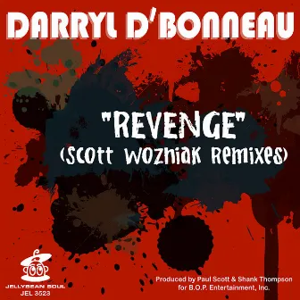 Revenge (Scott Wozniak Remix) by Darryl D'Bonneau