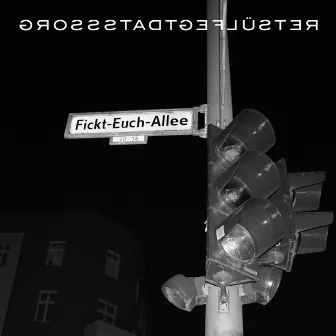 Fickt-Euch-Allee by Grossstadtgeflüster