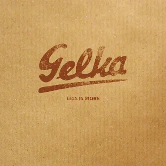 Less Is More by Gelka