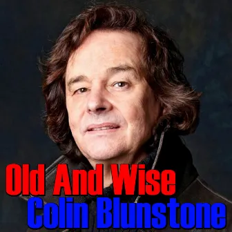 Old And Wise by Colin Blunstone