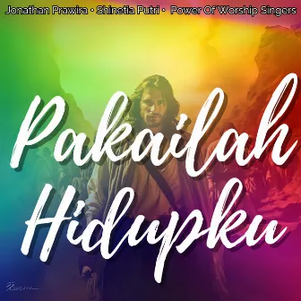 Pakailah Hidupku by 