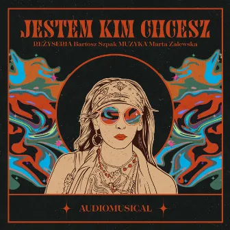 Jestem Kim Chcesz (Original Musical Soundtrack) by Teatr Muzyczny ROMA