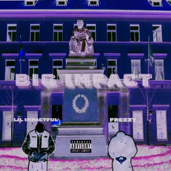 BIG IMPACT by Lil Impactful