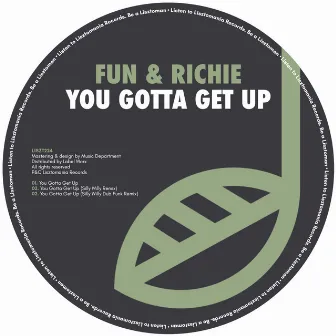 You Gotta Get Up by Fun & Richie