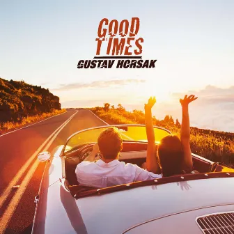 Good Times by Gustav Horsak