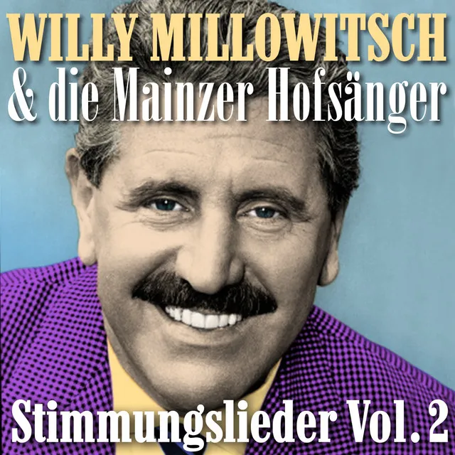 Masterpieces presents Willy Millowitsch & die Mainzer Hofsänger: Stimmungslieder, Vol. 2 (Jubel trubel heiterkeit: Karneval-Schlager-Party zum mitsingen und schunkeln)