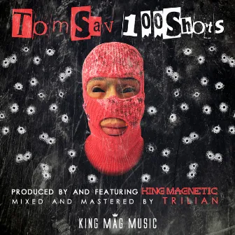 100 Shots by Tom Sav