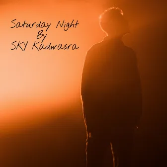 Saturday Night by SKY Kadwasra