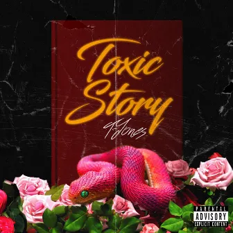 Toxic Story by T-Jones