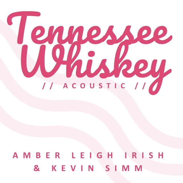 Tennessee Whiskey - Acoustic