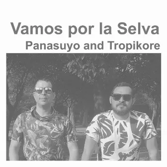 Vamos Por la Selva by Tropikore