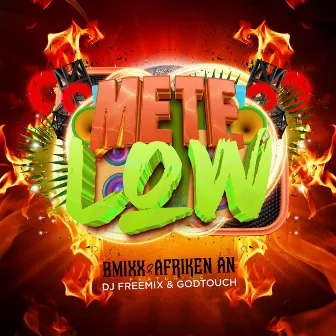 Mete Low by BMIXX