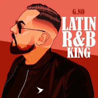 Latin R&B King by G.No