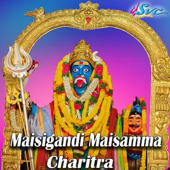 Maisigandi Maisamma Charitra by Kiran