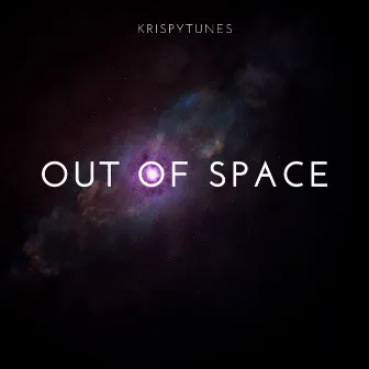 Out Of Space by Krispytunes