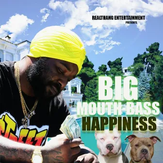 Happiness by Big Mouth Bass