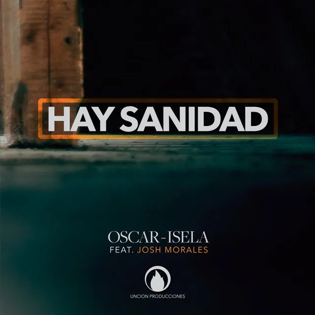 Hay Sanidad (feat. Josh Morales de Miel San Marcos)