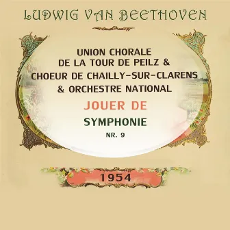 Union Chorale de la Tour de Peilz / Choeur de Chailly-sur-Clarens / Orchestre National jouer de: Ludwig van Beethoven: Symphonie Nr. 9 by Heinz Rehfuss