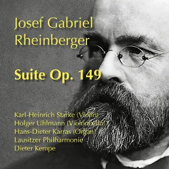 Rheinberger: Suite for Violin, Cello, Organ and String Orchestra, Op. 149 by Dieter Kempe