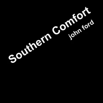 Southern Comfort by John Ford