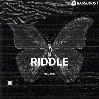 Riddle by Kill Zom