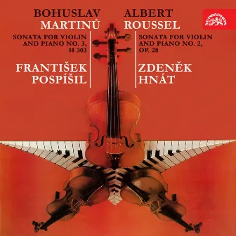 Roussel: Sonata for Violin and Piano No. 2, Op. 28 - Martinů: Sonata for Violin and Piano No. 3, H. 303 by 