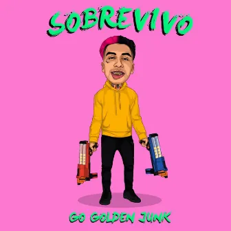 Sobrevivo by Go Golden Junk