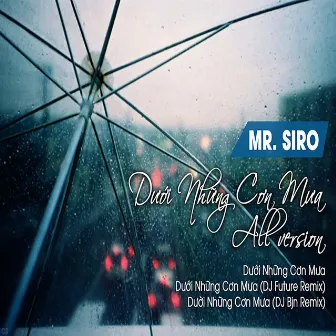 Dưới Những Cơn Mưa by Mr.Siro