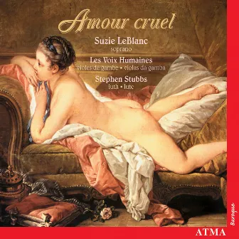 Amour cruel: Music for 2 Equal Viols by Suzie LeBlanc