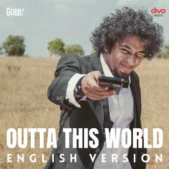 Outta This World (English Version) by Gubbi