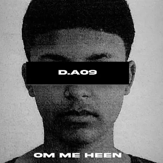 Om Me Heen by D.A09