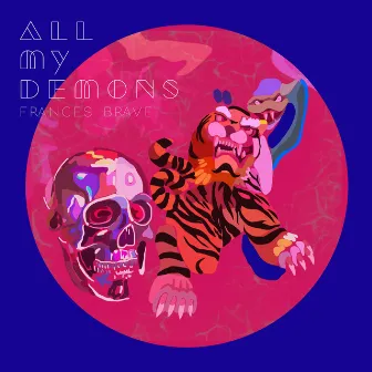 All My Demons by Frances Brave