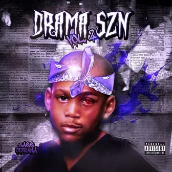 Drama SZN, Vol. 2 by Zaqq O'drama