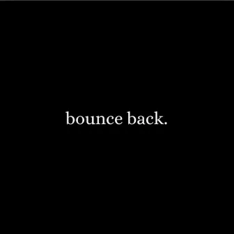 Bounce Back by Tyler on Demand