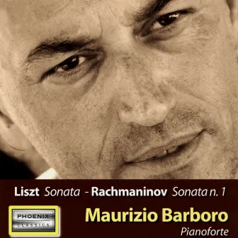 Liszt: Sonata, S. 178 - Rachmaninoff: Sonata No. 1, Op. 28 by Maurizio Barboro