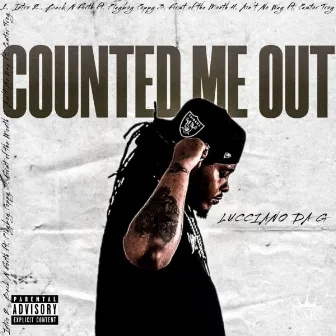 Counted Me Out by Lucciano Da G