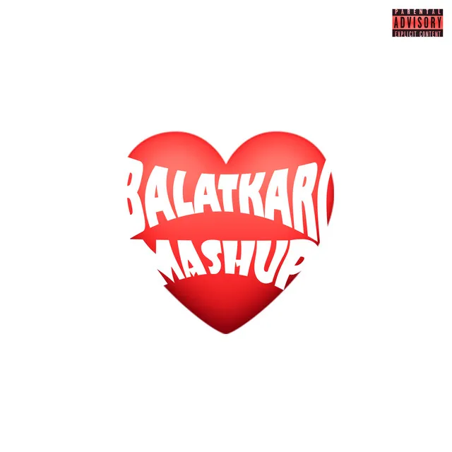 BALATKARI MASHUP