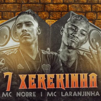 7 Xerekinha by Mc Nobre